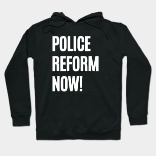 Police Reform Now Design Protest Gear Civil Rights Activist Hoodie